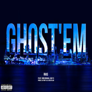 Ghost'em (feat. Ron Braga & Day$)