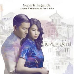 Listen to Seperti Legenda (LOVE & FAITH Version) song with lyrics from Armand Maulana