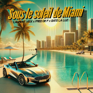 Listen to Sous le soleil de Miami song with lyrics from Gate La Luz