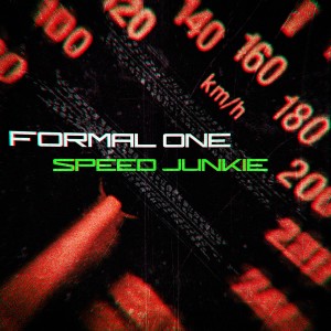 Formal One的專輯Speed Junkie