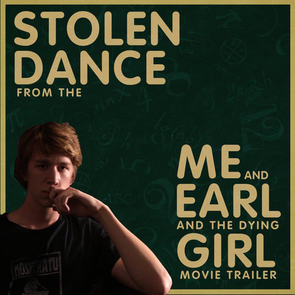 Stolen Dance (From The "Me and Earl and the Dying Girl" Movie Trailer)