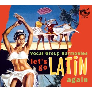 Various Artists的專輯Let's Go Latin Again - Vocal Group Harmonies