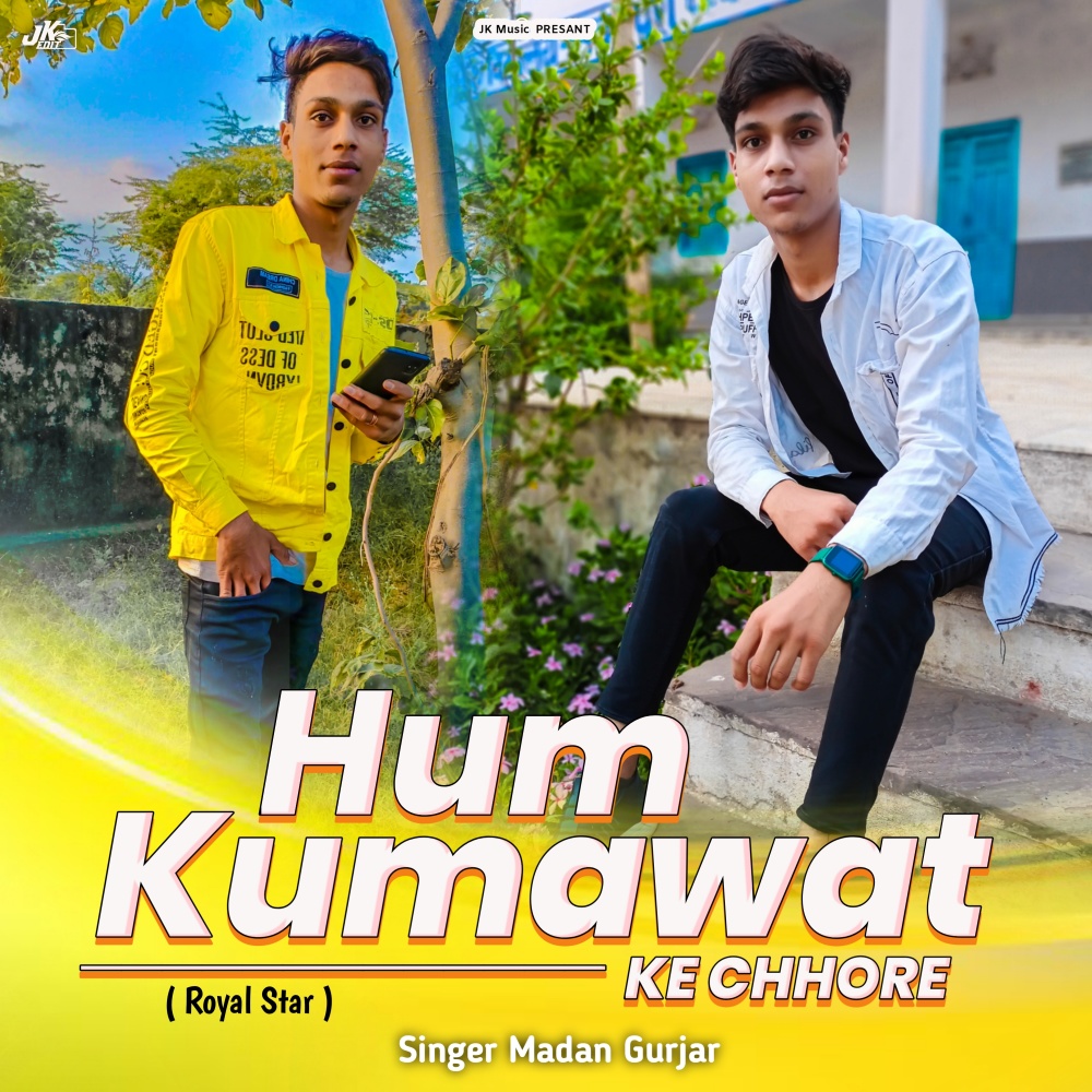 Hum Kumawat Ke Chhore