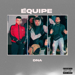 Album Équipe (Explicit) from DNA