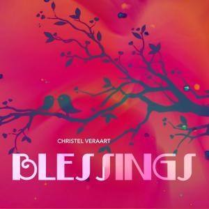 Listen to Blessings song with lyrics from Christel Veraart