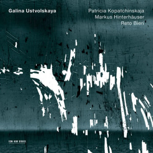 Patricia Kopatchinskaja的專輯Galina Ustvolskaya