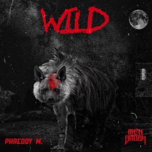 อัลบัม WILD (feat. Mckdaddy) (Explicit) ศิลปิน PhreDdy M.