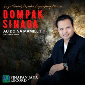 Listen to Au Do Na Mamillit song with lyrics from Dompak Sinaga