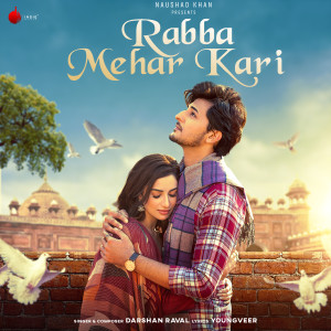 Listen to Rabba Mehar Kari song with lyrics from Darshan Raval