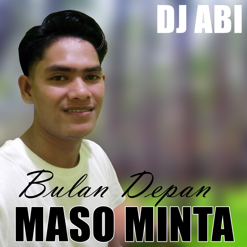 Bulan Depan Maso Minta