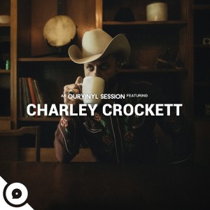 Listen to 9 LB Hammer (OurVinyl Sessions) song with lyrics from Charley Crockett