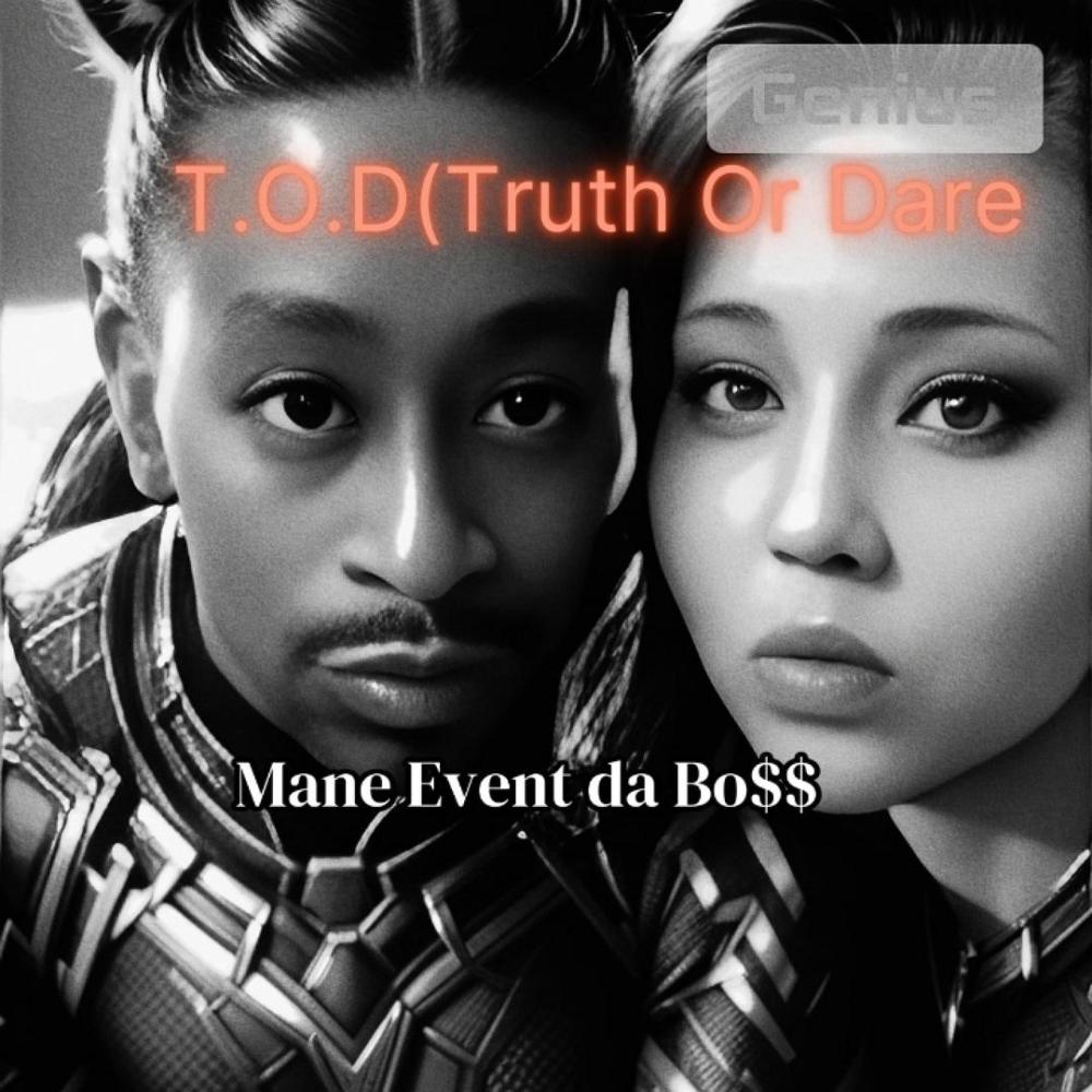 T.O.D. (Truth Or Dare) (Explicit)