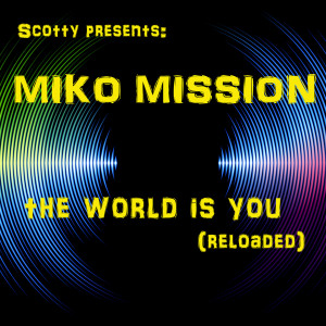 Album The World is You (Reloaded) from Scotty