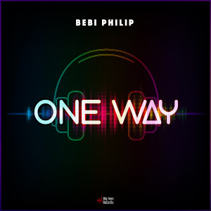ดาวน์โหลดและฟังเพลง One Way พร้อมเนื้อเพลงจาก Bebi Philip