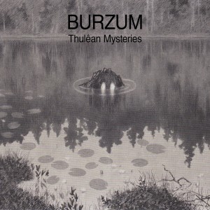 อัลบัม Thulêan Mysteries ศิลปิน Burzum