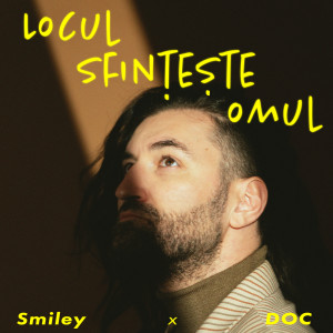 Listen to Locul sfinteste omul song with lyrics from Smiley