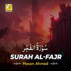 Dengarkan lagu Surah Al-Fajr nyanyian Hasan Ahmed dengan lirik