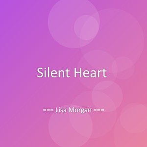 Album Silent Heart from Lisa Morgan