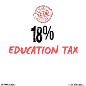 Album 18% Education Tax from Shyko Music
