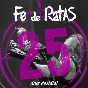 Album Que Desidia! (Directo 25º Aniversario) from Fe de Ratas