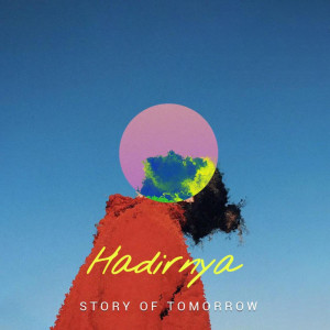 Dengarkan Hadirnya lagu dari Story Of Tomorrow dengan lirik