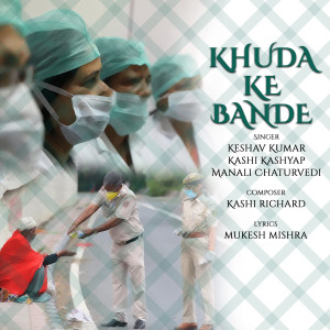 Listen to Khuda Ke Bande song with lyrics from Keshav Kumar
