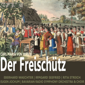 Eberhard Waechter的專輯Weber: Der Freischütz