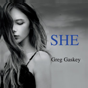 收聽Greg Gaskey的She歌詞歌曲