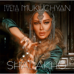 Album Shalakho from Iveta Mukuchyan