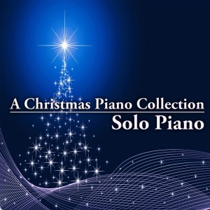 Album A Christmas Piano Collection - 18 Christmas Carols oleh Solo Piano