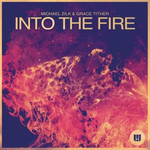 ดาวน์โหลดและฟังเพลง Into the Fire พร้อมเนื้อเพลงจาก Michael Zilk
