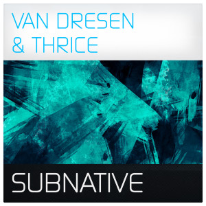 ดาวน์โหลดและฟังเพลง Subnative (Uplifting Mix) พร้อมเนื้อเพลงจาก Van Dresen
