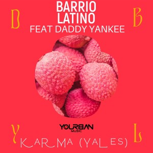 收聽Barrio Latino的Karma (Yales)歌詞歌曲