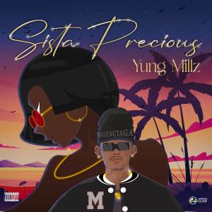 Listen to Sista Precious (acoustic|Explicit) song with lyrics from YungMillz
