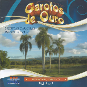 Album Músicas Gaúchas Inesquecíveis, Vol. 2 from Garotos de Ouro