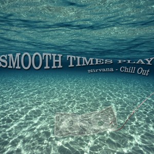 Smooth Times的專輯Nirvana Chill Out