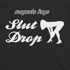 ดาวน์โหลดและฟังเพลง Slut Drop Song (Explicit) พร้อมเนื้อเพลงจาก Magneto Dayo