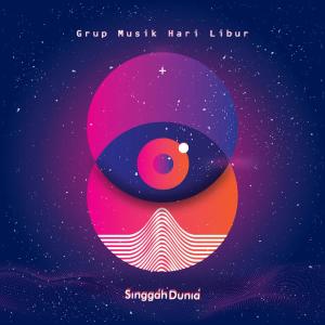 Dengarkan Singgah Dunia lagu dari Grup Musik Hari Libur dengan lirik