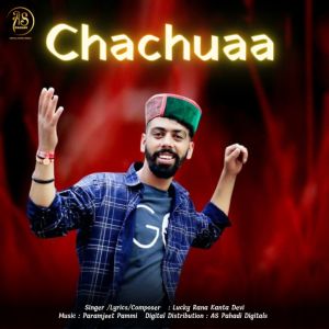 Dengarkan Chachuaa lagu dari Lucky Rana dengan lirik