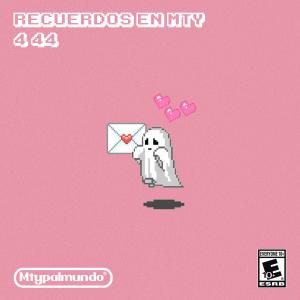 收听MTY Pal Mundo的recuerdos en MTY 4:44 (Explicit)歌词歌曲