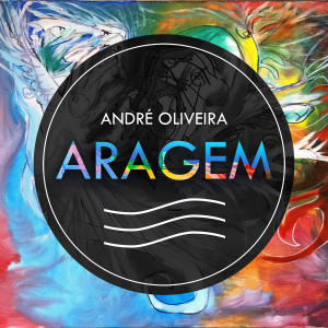 André Oliveira的專輯Aragem