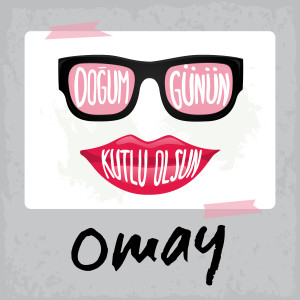 ดาวน์โหลดและฟังเพลง Doğum Günün Kutlu Olsun Omay พร้อมเนื้อเพลงจาก Sirel