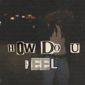How Do You Feel