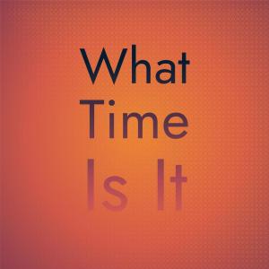 Silvia Natiello-Spiller的专辑What Time Is It