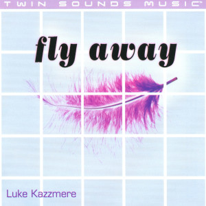 ดาวน์โหลดและฟังเพลง Fly Away (Dance Club Mix) พร้อมเนื้อเพลงจาก Luke Kazzmere