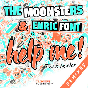 Album Help Me! (Remixes) from The Moonsters