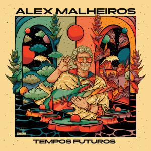 Album Tempos Futuros from Alex Malheiros