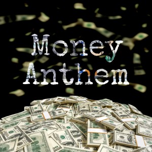 Listen to Money Anthem (Explicit) song with lyrics from Jay Rawlings