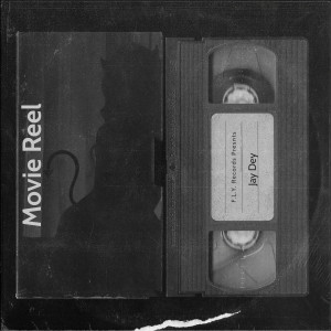 Album Movie Reel (Explicit) from Jay Dey