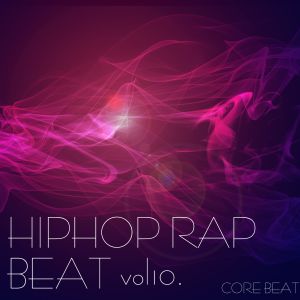 HIPHOP RAP BEAT Vol. 10 [Single] dari CORE BEAT